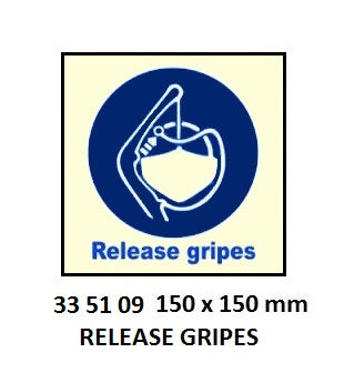 335109-SAFETY SIGN RELEASE GRIPES, 150X150MM