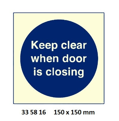 335816-MANDATORY SIGN KEEP CLEAR, WHEN DOOR CLOSING 150X150MM