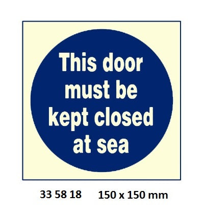 335818-MANDATORY SIGN DOOR MUST BE, KEPT CLOSED AT SEA 150X150MM