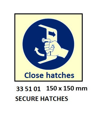 335101-SAFETY SIGN SECURE HATCHES, 150X150MM
