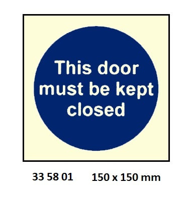 335801-MANDATORY SIGN THIS DOOR MUST, BE KEPT CLOSED 150X150MM