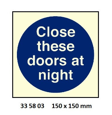 335803-MANDATORY SIGN CLOSE THIS DOOR, AT NIGHT (SPECIFY SIZE)
