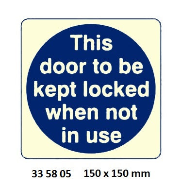 335805-MANDATORY SIGN THIS DOOR TO BE, KEPT LOCKED 150X150MM
