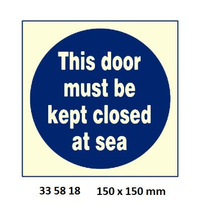 335818-MANDATORY SIGN DOOR MUST BE, KEPT CLOSED AT SEA 150X150MM