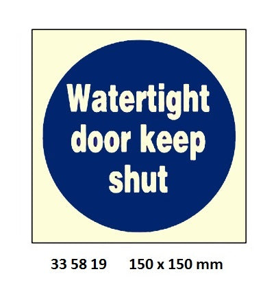 335819-MANDATORY SIGN WATERTIGHT, DOOR KEPT SHUT 150X150MM