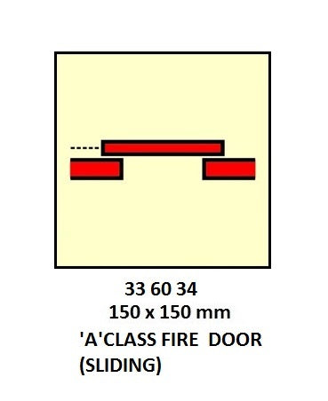 336034-FIRE CNTRL SIGN ?A?CLASS FIRE, DOOR(SLIDING) 150X150MM