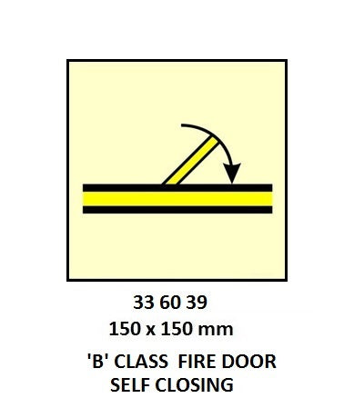 336039-FIRE CONTROL SIGN ?B? CLASS, FIRE DOOR SELFCLOSING150X150MM