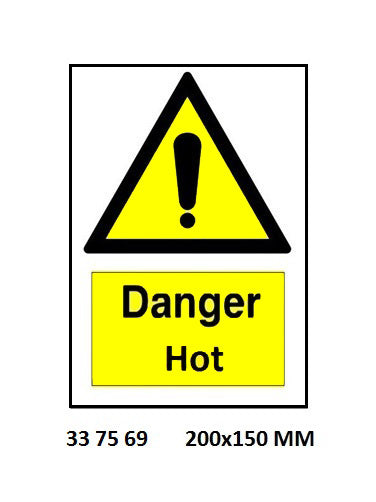 337569-SIGN HAZARD DANGER HOT, (SIZE TO BE SPECIFIED)